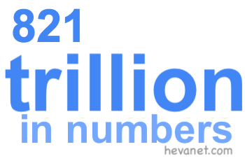 821 trillion in numbers 821 trillion in numbers